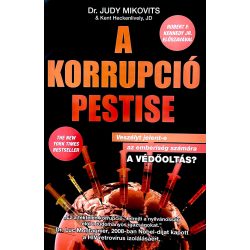 Dr. Judy Mikovits & Kent Heckenlively: A KORRUPCIÓ PESTISE