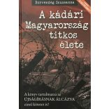 Borvendég Zsuzsanna: A kádári Magyarország titkos élete