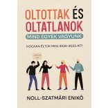 Noll-Szatmári Enikő: OLTOTTAK ÉS OLTATLANOK